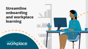 Workplace Workplace Learning and Onboarding