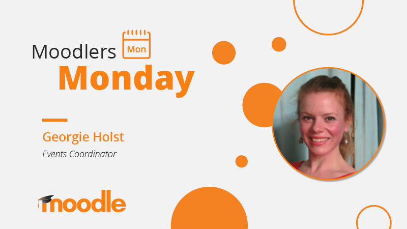 MoodlerMonday: Meet our new MoodleMoot events extraordinaire, Georgie Holst. Image