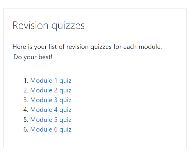 A Moodle page displaying Quizzes. Quizzes are displayed as a numbered list, and the name of each quiz links to the actual quiz.