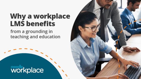 Por qué un LMS en el lugar de trabajo se beneficia de una base en la enseñanza y la educación