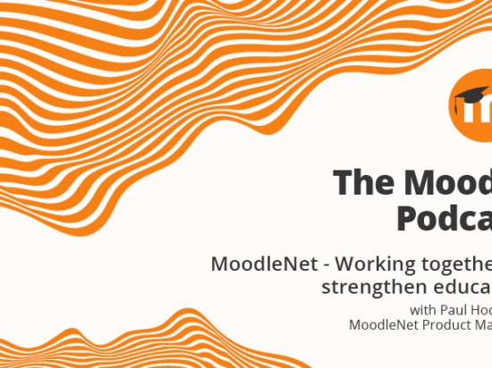 MoodleNet - Travailler ensemble pour renforcer l'éducation: le podcast Moodle s'entretient avec Paul Hodgson Image