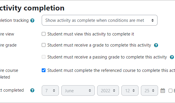 In the activity completion settings, the teacher has chosen the requirement: ‘Student must complete the referenced course to complete this activity.’ Image
