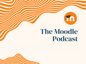 Listen to The Moodle Podcast