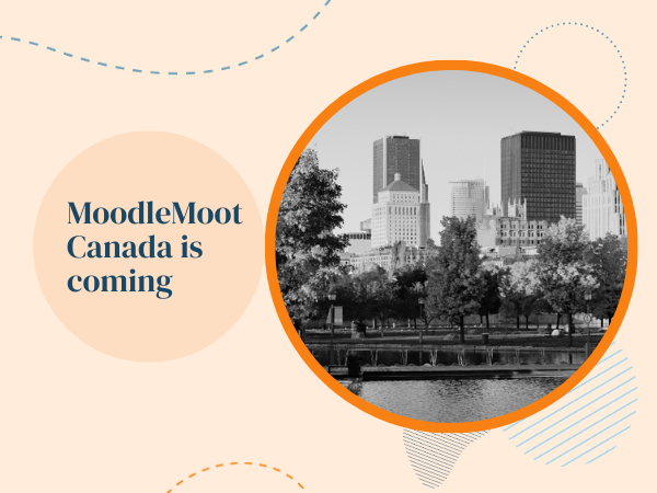 Black and photo of Montreal inside an orange graphic saying "MoodleMoot Canada is coming"