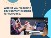 What if your learning environment worked for everyone?