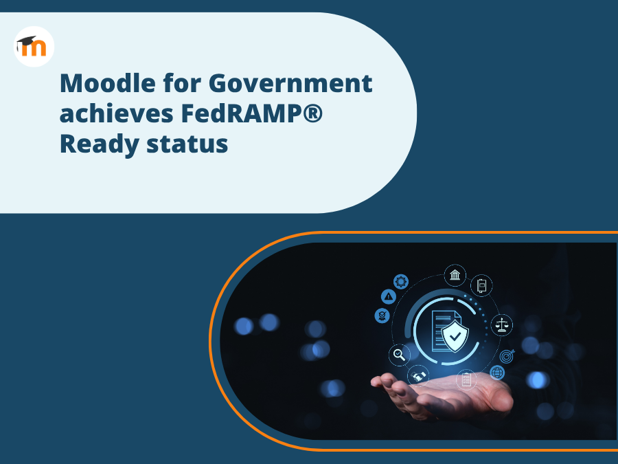 Moodle for Government achieves FedRAMP Ready status